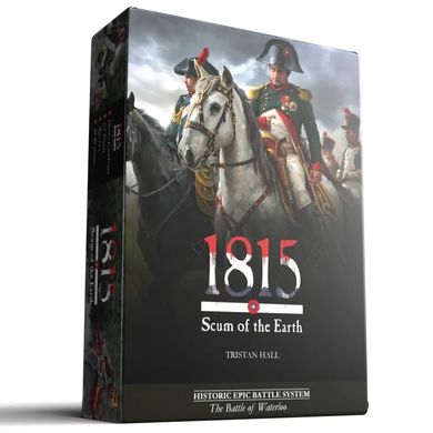 1815: Scum of the Earth: The Battle of Waterloo